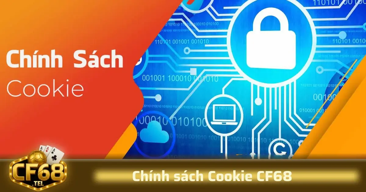 Chính sách Cookie CF68 1 Chính sách Cookie CF68 là tài liệu mô tả cách thức nền tảng CF68 sử dụng các tập tin cookie để thu thập thông tin, theo dõi hành vi người dùng và cải thiện dịch vụ.